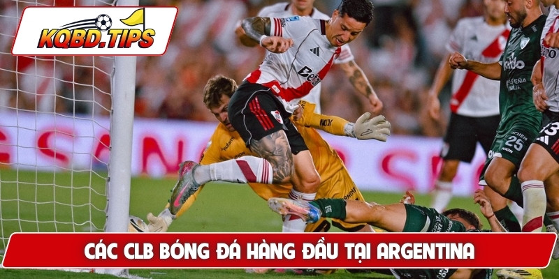 Các CLB bóng đá hàng đầu tại Argentina