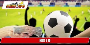 kèo 1 15